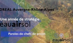 DREAL Auvergne-Rhône-Alpes : 1 an de stratégie eau-air-sol, paroles de chefs de projet