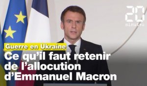 Guerre en Ukraine: Ce qu'il faut retenir de l'allocution d'Emmanuel Macron