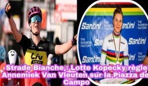 Strade Bianche: Lotte Kopecky Règle Annemiek Van Vleuten Sur La Piazza Del Campo - Cyclisme 2022