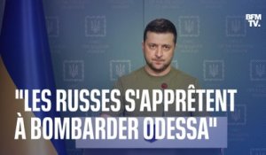 Guerre en Ukraine: Volodymyr Zelensky affirme que les Russes s'apprêtent à bombarder Odessa