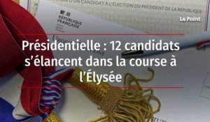 Présidentielle : 12 candidats se lancent dans la course à l'Élysée