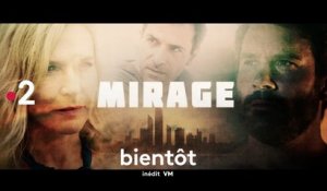 Mirage (France 2) teaser saison 1