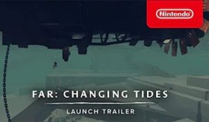 FAR: Changing Tides - Launch Trailer - Nintendo Switch