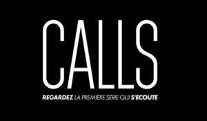 CALLS - saison 1 - canal+ - 15 12 17