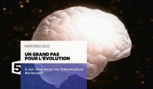 Un grand pas pour l'évolution - France 5- 16 11 16