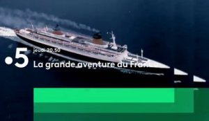 La grande aventure du France (France 5) bande-annonce