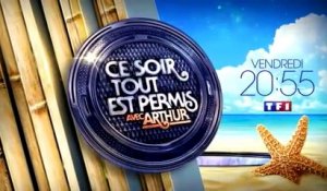 Ce soir tout est permis avec Arthur - 31/07/15