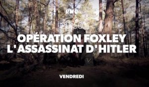 Opération Foxley l'assassinat d'Hitler- rmc - 17 05 18