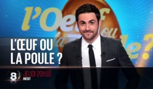 L'oeuf ou la poule ? - 09/07