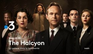 The Halcyon, un palace dans la tourmente  - s01ep7et8 - france 3 - 22 02 18