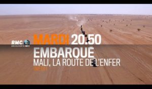 EMBARQUE Mali, la route de l'enfer - rmc - 25 04 17