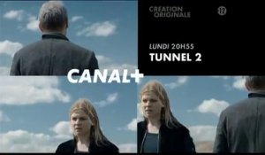 Tunnel saison 2 - canal+ - 07 03 16