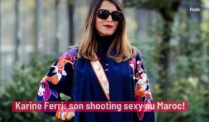 Karine Ferri: son shooting sexy au Maroc !
