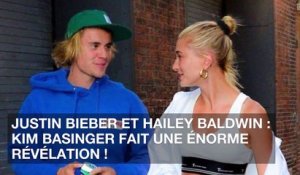 Justin Bieber et Hailey Baldwin : Kim Basinger fait une énorme révélation !