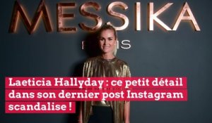 Laeticia Hallyday : ce petit détail dans son dernier post Instagram scandalise !