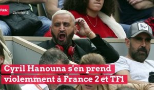 Cyril Hanouna s'en prend violemment à France 2 et TF1