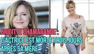 Brigitte Chamarande : l’actrice est morte trois jours après sa mère