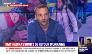 Matthieu Kassovitz de retour d'Ukraine: "Les Ukrainiens sont des résistants d'âme, qui ne sont pas prêts à lâcher quoi que ce soit"