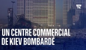 Les images du centre commercial de Kiev détruit après un bombardement