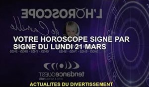 Horoscope du lundi 21 mars