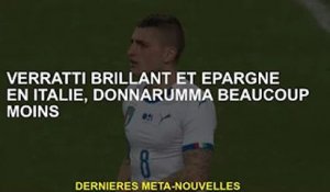 Verratti a excellé et survécu en Italie, Donnarumma beaucoup moins