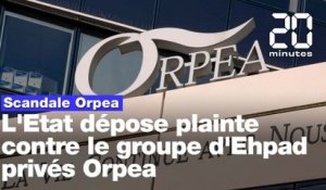 Scandale Orpea: L'Etat dépose plainte contre le groupe d'Ehpad privés