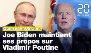 Guerre en Ukraine: Biden maintient ses propos sur Poutine