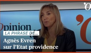 Agnès Evren (LR): «L’Etat providence s’est transformé en Etat Père Noël»