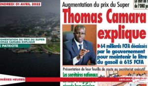 Le titrologue du Vendredi 01 Avril 2022/ Augmentation du prix du Super: Le ministre Thomas camara explique