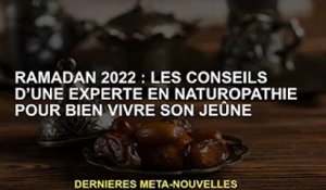 Ramadan 2022 : les conseils d'experts naturopathes pour bien vivre