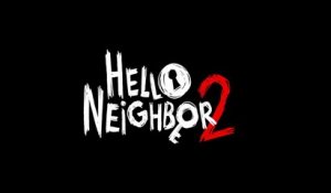 Hello Neighbor 2 pre order trailer ps5 ps4