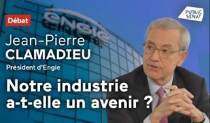 Jean-Pierre Clamadieu Président d'Engie :  "Notre industrie a-t-elle un avenir ?"