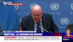 "C'est une mise en scène": la version de l'ambassadeur russe à l'ONU sur le massacre de Boutcha