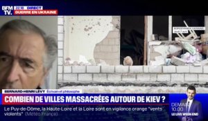 Bernard-Henri Lévy: "Ce qui se passe dans la banlieue de Kiev, c'est la vengeance des lâches, des vaincus"