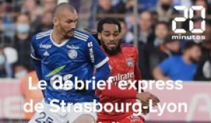 Le débrief express de Strasbourg-Lyon (1-1) en Ligue 1