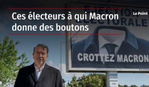 Ces électeurs à qui Macron donne des boutons