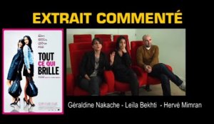 Leïla Bekhti, Hervé Mimran, Géraldine Nakache Interview 5: Tout ce qui brille