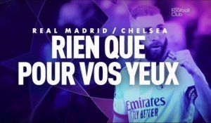 Real Madrid / Chelsea : Rien que pour vos yeux - Le film du CFC