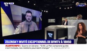 Volodymyr Zelensky: "Si Madame Le Pen comprend qu'elle s'est trompée, notre relation pourrait changer"