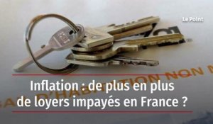Inflation : de plus en plus de loyers impayés en France ?