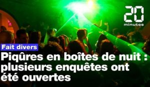 Piqûres en boites de nuit: Des enquêtes ouvertes à Nantes, Béziers et Grenoble