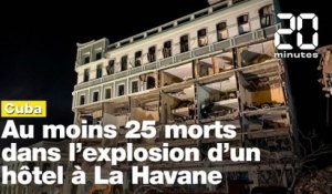 Cuba: Au moins 25 morts dans l'explosion d'un hôtel à La Havane