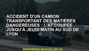 Accident avec des camions transportant des matières dangereuses : l'autoroute A7 au sud de Lyon pas