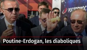 Poutine-Erdogan, les diaboliques
