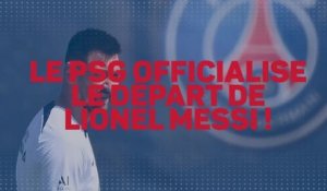PSG - Le club de la capitale officialise le départ de Messi !