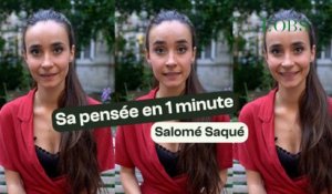 Salomé Saqué : sa pensée en 1 minute