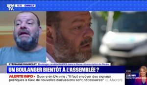 "L'Assemblée ne nous ressemble plus": Stéphane Ravacley, boulanger et candidat Nupes aux législatives, témoigne sur BFMTV