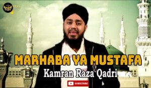 Marhaba Ya Mustafa | Naat | Kamran Raza Qadri | HD Video
