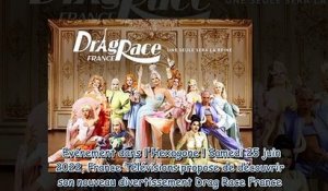 Drag Race France - comment les drag queens de l'émission sont-elles sélectionnées -