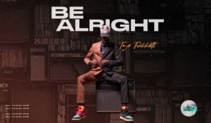 Tye Tribbett - Be Alright
